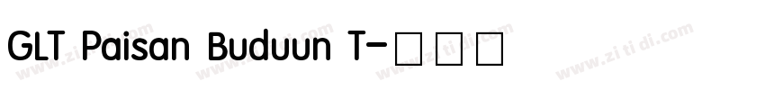 GLT Paisan Buduun T字体转换